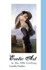 Erotic Art in the 19th Century - Cassidy Hughes - 9781861715135
