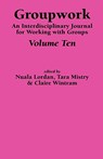 Groupwork Volume Ten - N Lordan ; T Mistry ; C Wintram - 9781861770646