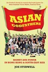 Asian Godfathers - Joe Studwell - 9781861977113