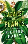 The Cabaret of Plants - Richard Mabey - 9781861979582
