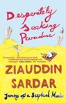 Desperately Seeking Paradise - Ziauddin Sardar - 9781862077553