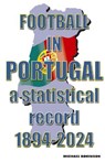 Football in Portugal 1894-2024 - Michael Robinson - 9781862234925