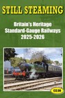 Still Steaming - Britain's Heritage standard-gauge Railways 2025-2026 - John Robinson - 9781862235373