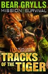 Mission Survival 4: Tracks of the Tiger - Bear Grylls - 9781862304819