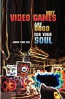 Why Video Games Are Good for Your Soul - James Paul Gee - 9781863355742