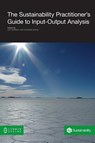 The Sustainability Practitioner's Guide to Input-Output Analysis - Joy Murray ; Richard Wood - 9781863357470