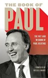 The Book of Paul: The Wit and Wisdom of Paul Keating - Marks Russell - 9781863956727