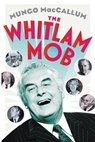The Whitlam Mob - Mungo MacCallum - 9781863956796