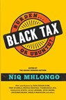 Black Tax - Niq Mhlongo - 9781868429745