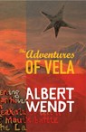 The Adventures of Vela - Albert Wendt - 9781869693633