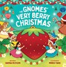 The Gnomes' Very Berry Christmas - Sarina Dickson - 9781869715168