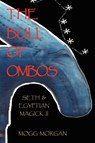 The Bull of Ombos - Mogg Morgan - 9781869928872