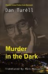 Murder in the Dark - Dan Turell - 9781870041980