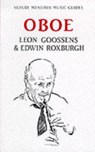 Oboe - Leon Goossens ; Edwin Roxburgh - 9781871082432