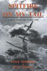 Spitfire on My Tail - Ulrich Steinhilper ; Peter Osborne - 9781872836003