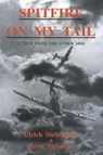 Spitfire on My Tail - Ulrich Steinhilper ; Peter Osborne - 9781872836799
