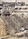 Sedimentary Rocks in the Field - Dorrik A.V. (Heriot-Watt University Stow - 9781874545699