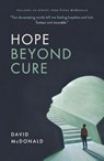 Hope Beyond Cure - David Mcdonald - 9781875245963
