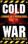 Castro, F: Cold War - CASTRO,  Fidel - 9781876175771