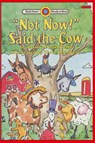 Not Now! Said the Cow - Joanne Oppenheim ; William Demarest - 9781876965563