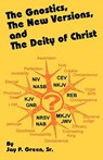 The Gnostics, the New Version, and the Deity of Christ - GREEN,  Jay Patrick ; Whitefield, George - 9781878442710
