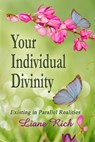 Your Individual Divinity: Existing in Parallel Realities - Liane Rich - 9781878480323