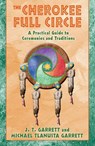 The Cherokee Full Circle - J.T. Garrett ; Michael Tlanusta Garett - 9781879181953
