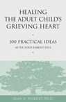 Healing the Adult Child's Grieving Heart - Alan D Wolfelt - 9781879651319