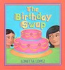 The Birthday Swap - Loretta Lopez - 9781880000892
