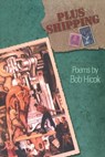 Plus Shipping - Bob Hicok - 9781880238677