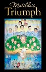 Matilda's Triumph: A Memoir - Richard Moss - 9781880292860