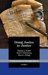 Doing Justice to Justice: Competing Frameworks of Interpretation in Christian Social Ethics - Stephen Grabill - 9781880595626