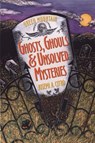 Green Mountain Ghosts, Ghouls & Unsolved Mysteries - Joseph A. Citro - 9781881527503