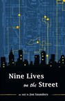 Nine Lives on the Street - SAUNDERS,  Jon - 9781882190393