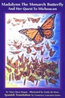Madalynn the Monarch Butterfly and her Quest to Michoacan - Mary Baca Haque - 9781882190522