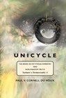 Unicycle, the Book of Fictitious Symmetry and Non-Random Truth - CORNELL DU HOUX,  Paul V - 9781882190935