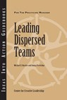 Leading Dispersed Teams - Center for Creative Leadership (CCL) ; Michael E. Kossler ; Sonya Prestridge - 9781882197811