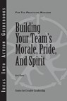 BUILDING YOUR TEAMS MORALE PRI - Gene Klann - 9781882197866