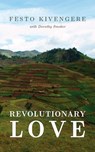 Revolutionary Love - Festo Kivengere - 9781882840496