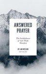 Answered Prayer: The Faithfulness of God Made Manifest - Jim Wilson ; Lisa Just - 9781882840823