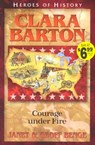 Clara Barton Courage Under Fire - Janet Benge - 9781883002503