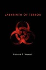 Labyrinth of Terror - Richard P (Richard Putnam) Wenzel - 9781883911393