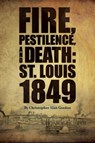 Fire, Pestilence, and Death - Christopher Alan Gordon - 9781883982935