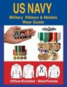 United States Navy Military Ribbon & Medal Wear Guide - Col Frank C. Foster - 9781884452260
