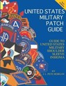 United States Military Patch Guide-Military Shoulder Sleeve Insignia - J. L. Pete Morgan - 9781884452376
