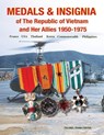 Medals and Insignia of the Republic of Vietnam and Her Allies 1950-1975 - Col Frank Foster - 9781884452482