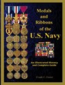 Medals and Ribbons of the U. S. Navy: An Illustrated History and Guide - Col Frank C. Foster - 9781884452796