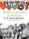 Medals, Badges and Insignia U. S. Army Vietnam - Col. Frank C. Foster - 9781884452802