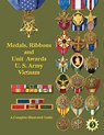 Medals, Ribbons and Unit Awards of the U. S. Army Vietnam - Col. Frank C. Foster - 9781884452888