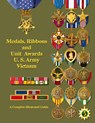 Medals, Ribbons and Unit Awards of the U. S. Army Vietnam - Col. Frank C. Foster - 9781884452888